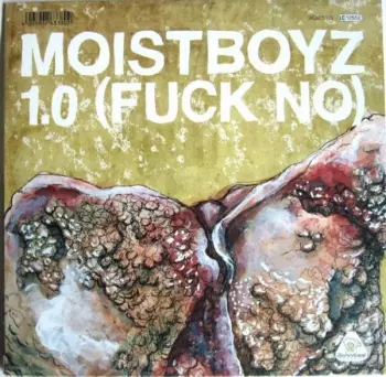 Moistboyz: 1.0 (Fuck No) / Secondhand Smoker