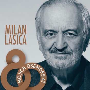 Album Milan Lasica: Mojich Osemdesiat