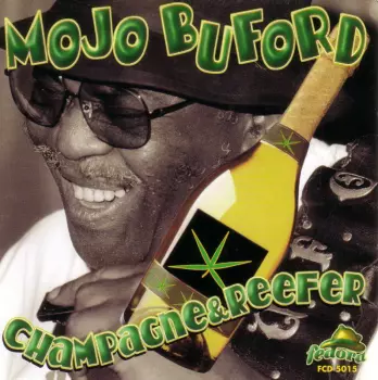 George "Mojo" Buford: Champagne & Reefer