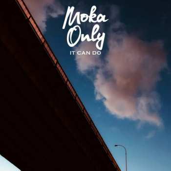 Album Moka Only: It Can Do
