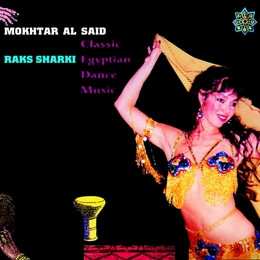مختار السيد: Raks Sharki (Classic Egyptian Dance Music)