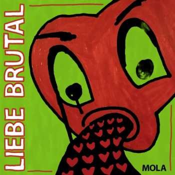 Album MOLA: Liebe Brutal