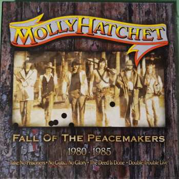 Molly Hatchet: Fall Of The Peacemakers 1980 - 1985