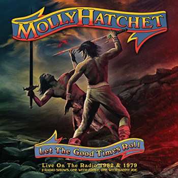 Album Molly Hatchet: Let The Good Times Roll