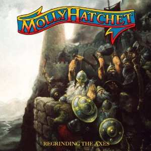 Album Molly Hatchet: Regrinding The Axes