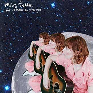 CD Molly Tuttle:  ...but i'd rather be with you 95420