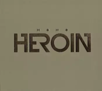 Momo: Heroin