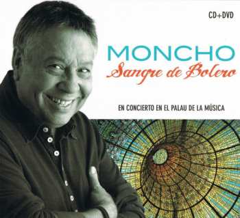 Album Moncho: Sangre De Bolero (En Concierto En El Palau De La Música)