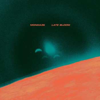 Album Mondaze: Late Bloom