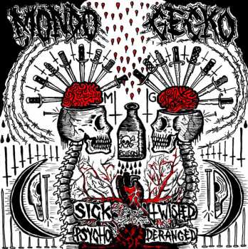 Album Mondo Gecko: Sick, Twisted, Psycho, Deranged