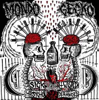 Mondo Gecko: Sick, Twisted, Psycho, Deranged