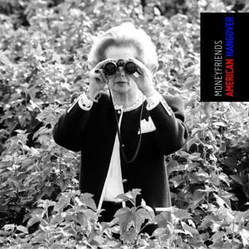 Album Moneyfriends: American Hangover