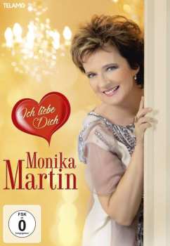 Album Monika Martin: Ich Liebe Dich