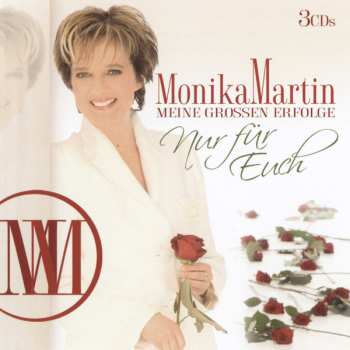 3CD Monika Martin: Meine Grossen Erfolge - Nur Für Euch 486171
