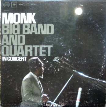 Album Thelonious Monk: Big Band And Quartet In Concert