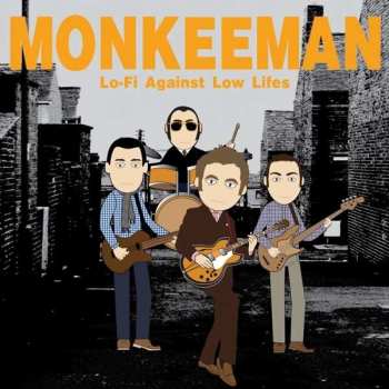 Album Monkeeman: Lo-Fi Against Low Lifes