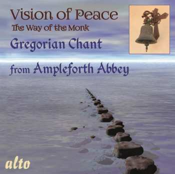Album Monks Of Ampleforth Abbey: Vision Of Peace: The Way Of The Monk 