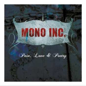 CD Mono Inc.: Pain, Love & Poetry (Collector's Cut) 97762
