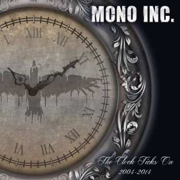 Album Mono Inc.: The Clock Ticks On 2004 - 2014