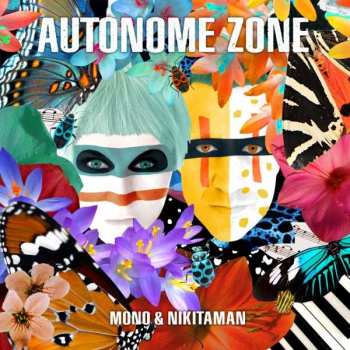LP Mono & Nikitaman: Autonome Zone CLR 392347