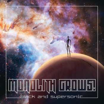 Album Monolith Grows!: Black And Supersonic