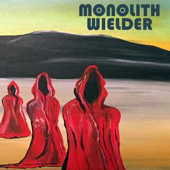 Album Monolith Wielder: Monolith Wielder