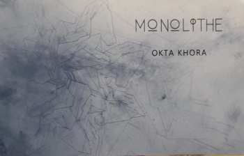 2LP Monolithe: Okta Khora CLR 138135