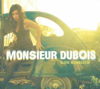 Album Monsieur Dubois: Slow Bombastik