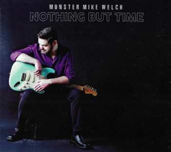 Album Monster Mike Welch: Nothing But Time