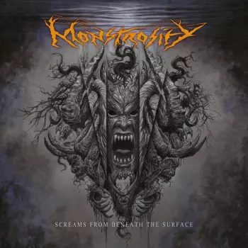 Monstrosity: Screams From Beneath The Surface