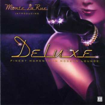 Album Monte La Rue: Deluxe: Finest Moments In Modern...
