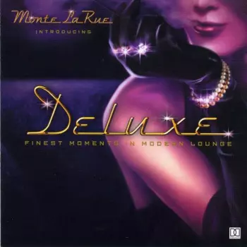 Monte La Rue: Deluxe: Finest Moments In Modern...