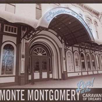 Album Monte Montgomery: Live! At The Caravan Of Dreams