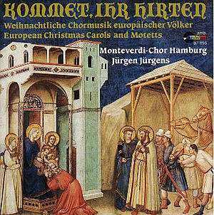 CD Monteverdi-Chor Hamburg: Kommet, Ihr Hirten (Weihnachtliche Chormusik Europäischer Völker) 516869