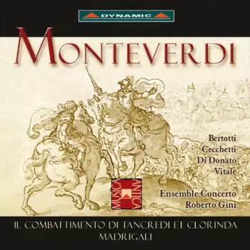 Claudio Monteverdi: Il Combattimento di Tancredi et Clorinda - Madrigali