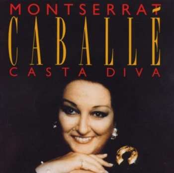 Album Montserrat Caballé: Casta Diva