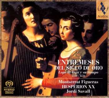 Album Montserrat Figueras: Entremeses Del Siglo De Oro • Lope De Vega Y Su Tiempo (1550-1650)