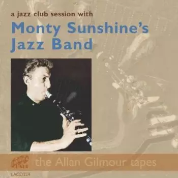 Monty Sunshine's Jazz Band: A Jazz Club Session With