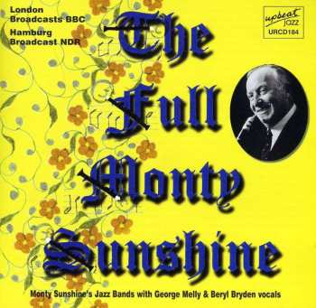 Monty Sunshine's Jazz Band: The Full Monty Sunshine: London Broadcasts Bbc & Hamburg Broadcasts Ndr