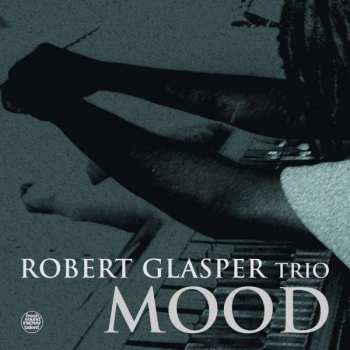 Album Robert Glasper Trio: Mood