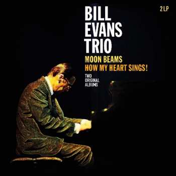 The Bill Evans Trio: Moon Beams + How My Heart Sings