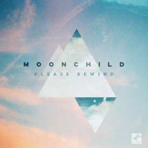 Album Moonchild: Please Rewind