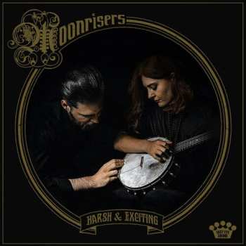 Album Moonrisers: Harsh & Exciting