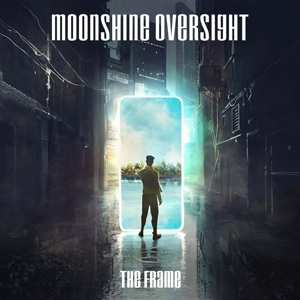 Album Moonshine Oversight: The Frame