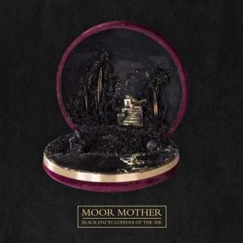 Album Moor Mother: Black Encyclopedia of the Air