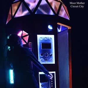 Album Moor Mother: Circuit City