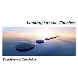 Album Moore, Tom & Sadow, Tim: Looking For Timeless
