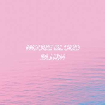 CD Moose Blood: Blush