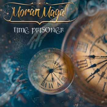 Moran Magal: Time Prisoner