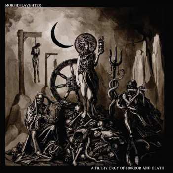 Album Morbid Slaughter: A Filthy Orgy Of Horror And Death